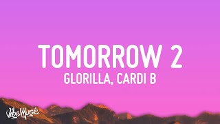 GloRilla, Cardi B - Tomorrow 2 (Lyrics)