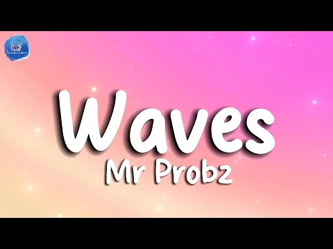 Waves - Mr. Probz ft. Chris Brown - Lyrics