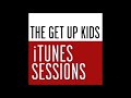 The Get Up Kids - Never Be Alone - iTunes Sessions EP