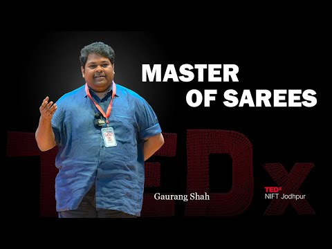 The Man Who Gave a New Life to India's Traditional Textiles | Gaurang Shah | TEDxNIFT Jodhpur