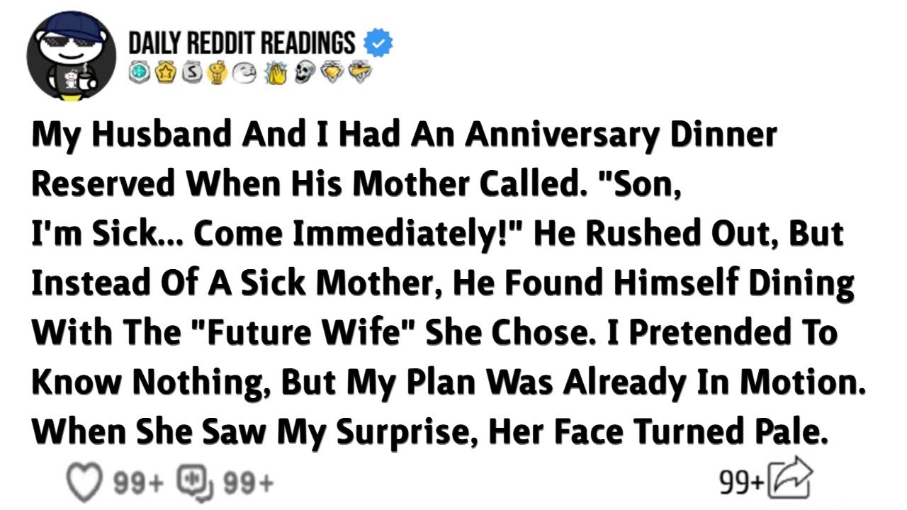 My Husband And I Had An Anniversary Dinner Reserved When His Mother Called. "Son, I'm Sick...