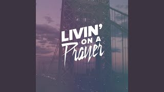 Livin' on a Prayer
