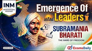 TNPSC 2026 - INM - Emergence Of Leaders - Subramania Bharati