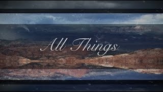Covenant Worship - All Things (Official Lyric Video)