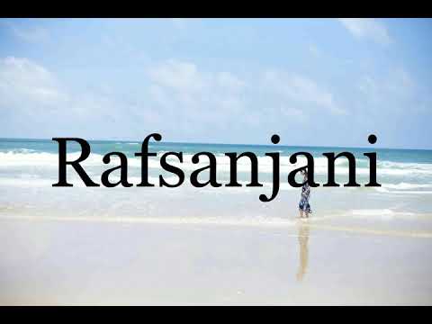 How To Pronounce Rafsanjani🌈🌈🌈🌈🌈🌈Pronunciation Of Rafsanjani