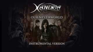 Xandria - Our Neverworld (Instrumental Version)