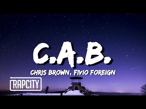 Chris Brown - C.A.B. (Catch A Body) (Lyrics) ft. Fivio Foreign