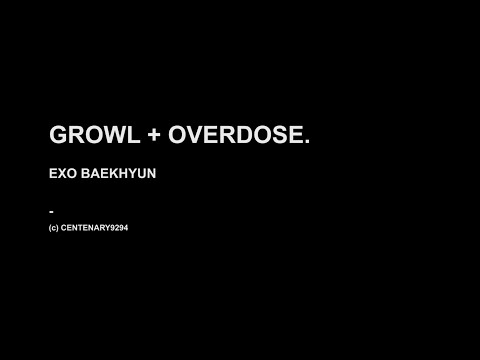 [4K] 191231 EXplOration dot GROWL+OVERDOSE BAEKHYUN