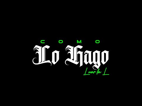 Luar La L - Como lo hago