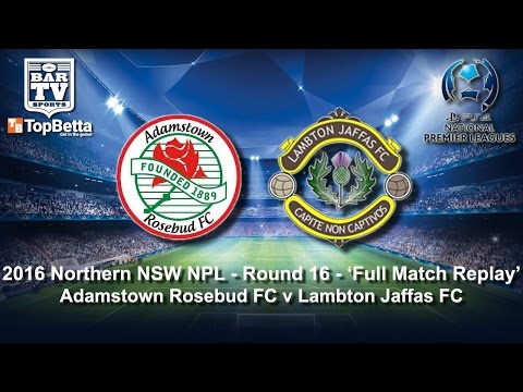 2016 NNSWF NPL Round 16 Full Match Replay - Adamstown Rosebuds v Lambton Jaffas