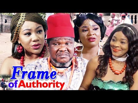 Frame Of Authority Season 1 & 2 - ( Ugezu J Ugezu / Chacha Eke ) 2019 Latest Nigerian Movie