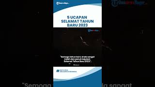 5 Ucapan Selamat Tahun Baru 2023, Cocok untuk Status Sosmedmu