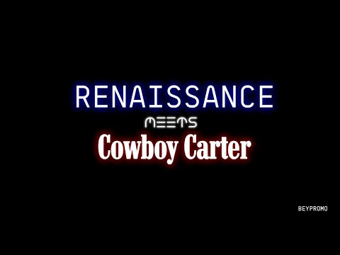 RENAISSANCE meets COWBOY CARTER (BEYPROMO MEGAMIX)