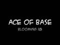 Blooming 18 - Ace of Base 