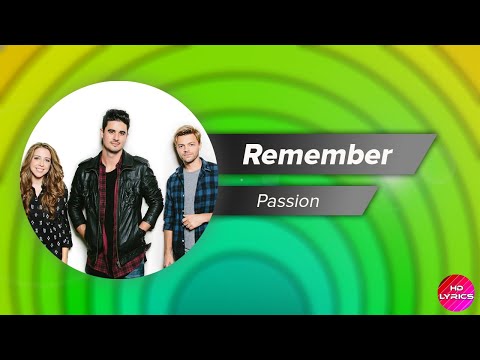 Passion - Remember with Lyrics (ft. Brett Younker and Melodie Malone)