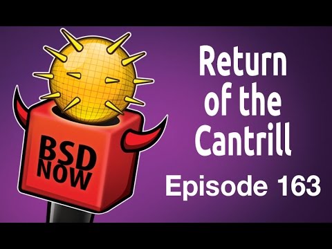 Return of the Cantrill | BSD Now 163