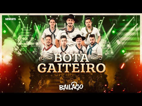 Bailaço - BOTA GAITEIRO (DVD Chopp Churrasco e Bailaço)
