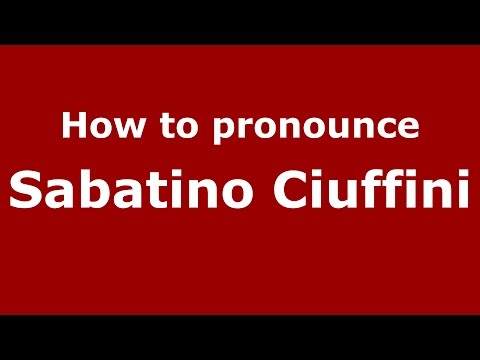 How to pronounce Sabatino Ciuffini (Italian/Italy)  - PronounceNames.com