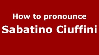 How to pronounce Sabatino Ciuffini