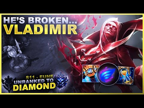 VLADIMIR IS BEYOND BROKEN... - Unranked to Diamond: EUNE Edition | League of Legends