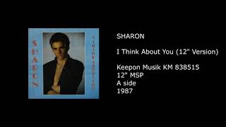 SHARON - I Think About You (12'' Version) - 1987