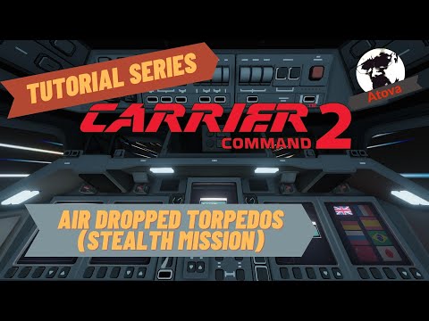 Carrier Command 2 Tutorial - Air Drop Torpedos (Stealth Mission)