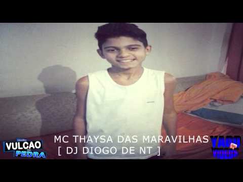 MC THAYSA , MC MANERINHO MC NEGO PERFORMANCE DAS MARLHAS [ DJ DIOGO DE NT ]