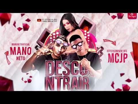 MC JP FEAT. MANO NETO - PRA DESCONTRAIR - MÚSICA NOVA/SEM VINHETA