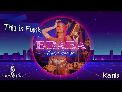 BRABA - LUÍSA SONZA (REMIX BREGA FUNK 150BPM ) - LAB MUSIC