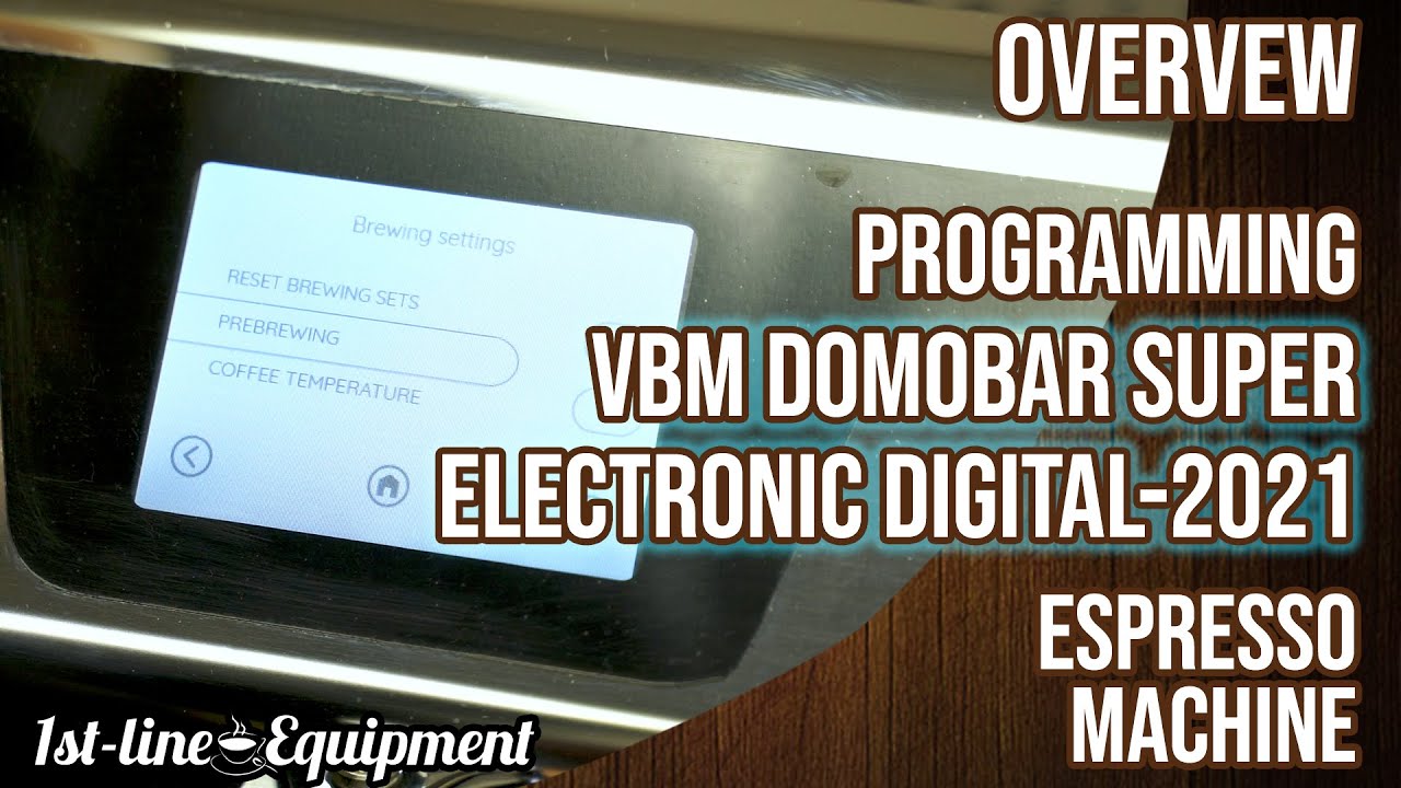 Overview: Programming the VBM Domobar Super Electronic Digital Dual Boiler