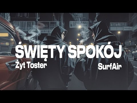 Żyt Toster/SurfAir - Święty Spokój VIDEO