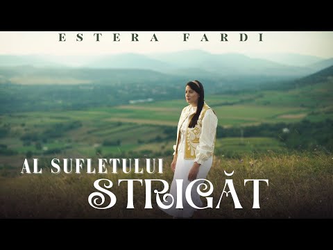 Estera Fardi - Al Sufletului Strigăt (Official Video)
