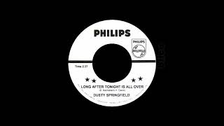 Dusty Springfield - Long After Tonight Is All Over