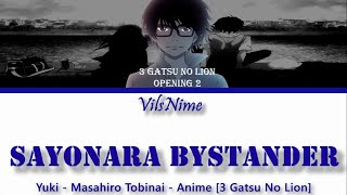 3 Gatsu No Lion Opening 2 &quot; Sayonara ByStander &quot; [ Kanji, Romaji, English Lyrics ]