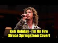 Keli Holiday - I'm On Fire (Bruce Springsteen Cover) | Like A Version