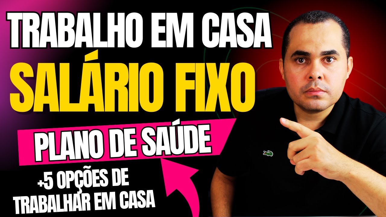 Trabalho em casa! SALÁRIO FIXO e até plano de saúde! 5 formas de trabalhar R$1.400,00 até R$4.236,00