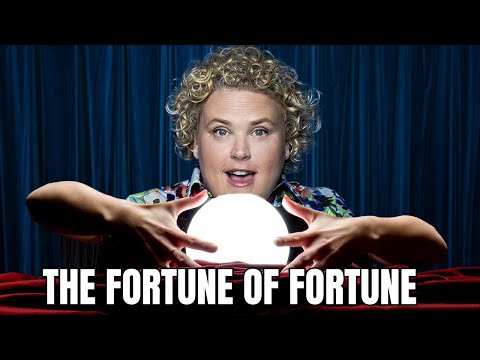 The Fortune of Fortune