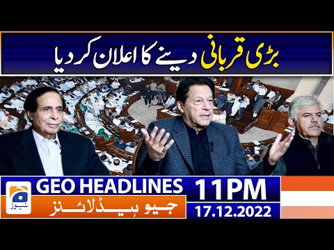 Geo News Headlines 11 PM | 17 December 2022