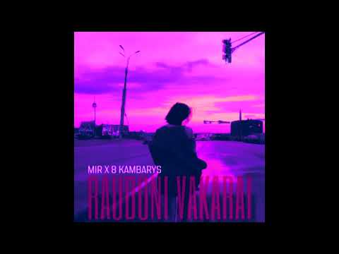 Mir, 8 Kambarys - Raudoni Vakarai (Slowed + Reverb)