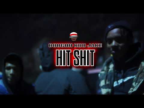 Hit Shit - Doughh x Kou x Jake | Official Video
