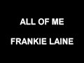 All Of Me - Frankie Laine