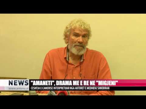 "AMANETI", DRAMA ME E RE NE "MIGJENI"