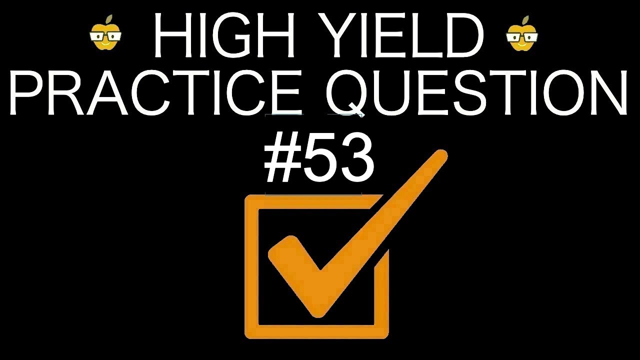 FREE USMLE/COMLEX Question Bank | Question #53
