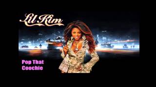 Lil Kim - Pop That Coochie - Pop That Coochie DJ Love Killed Kurt Mixtape
