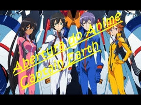 Abertura do Anime   Captain Earth