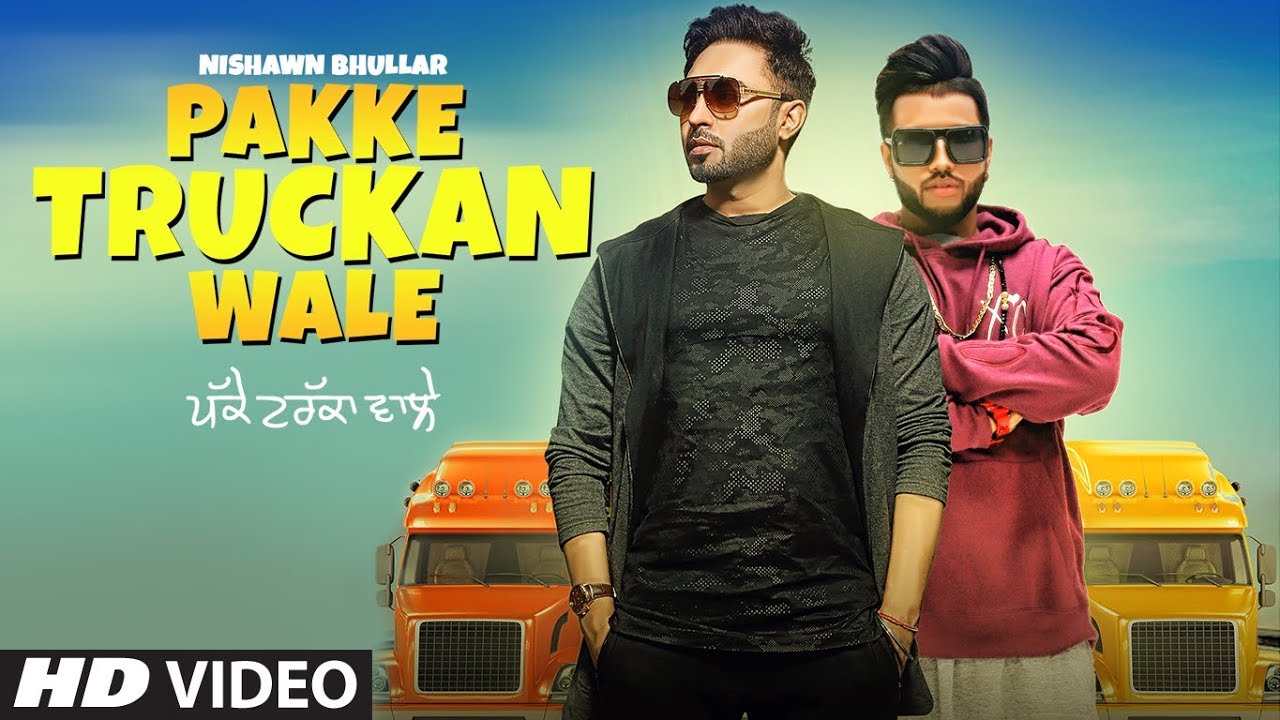Pakke Truckan Wale Lyrics  | Pakke Truckan Wale | Nishawn Bhullar | Sukhe Muzical Doctorz