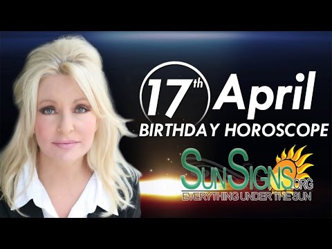 April 17th Zodiac Horoscope Birthday Personality - Aries - Part 1