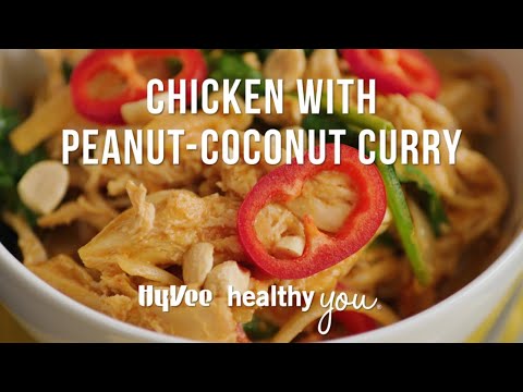 Hy-Vee Healthy You: Chicken with Peanut-Coconut Curry