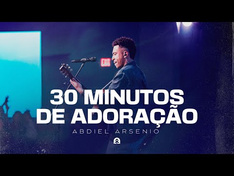 30 Minutos de Adoração | Ministração Ao Vivo Lagoinha Orlando Church | Abdiel Arsenio