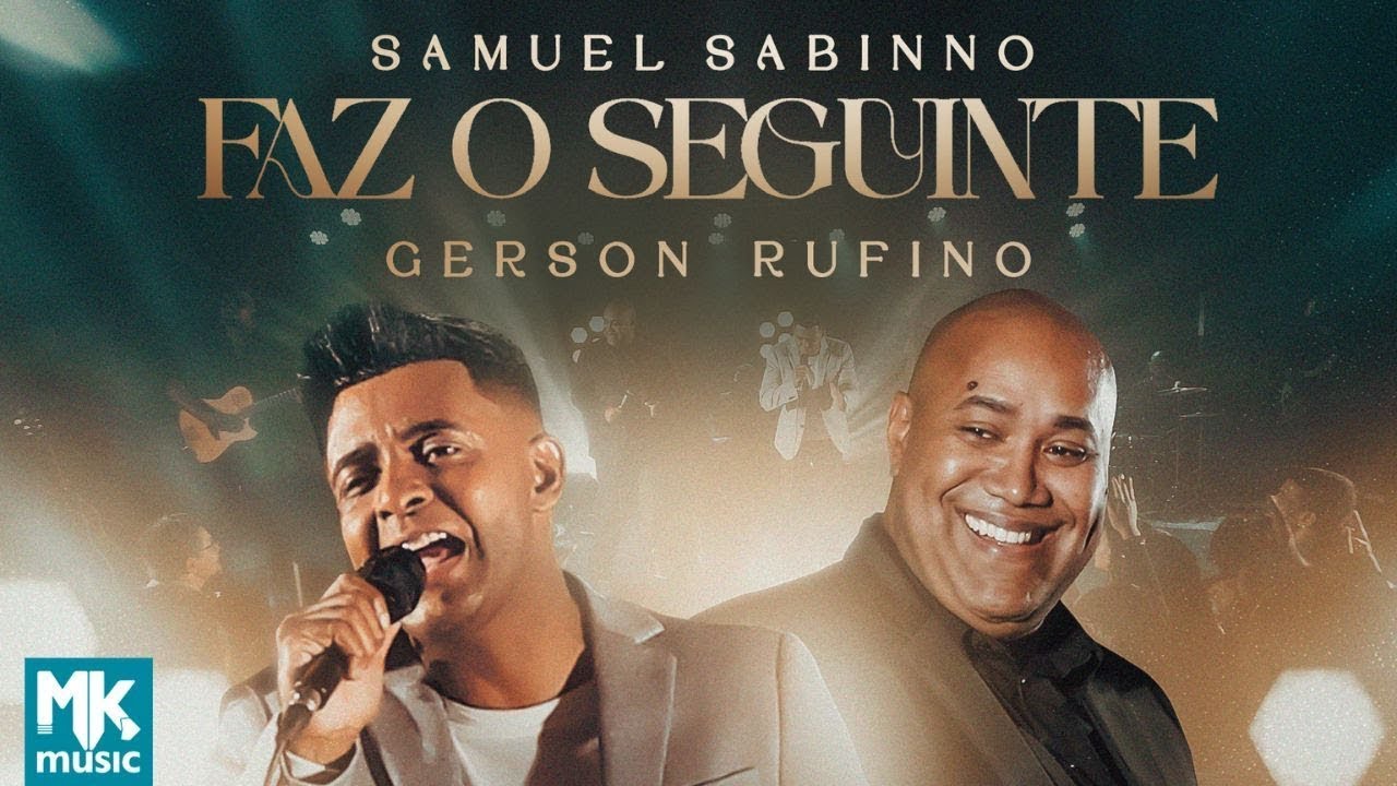Samuel Sabinno e Gerson Rufino - Faz O Seguinte (Ao Vivo)